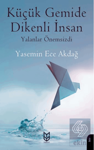 Küçük Gemide Dikenli İnsan Yalanlar Önemsizdi