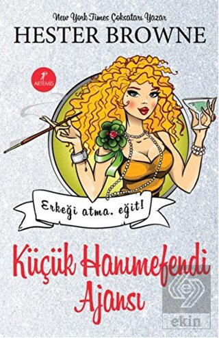 Küçük Hanımefendi Ajansı Erkeği Atma Eğit!