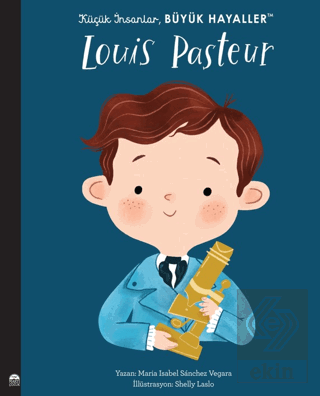 Küçük İnsanlar Büyük Hayaller - Louis Pasteur