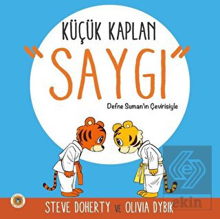 Küçük Kaplan - Saygı