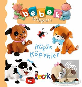 Küçük Köpekler - Bebek Kitapları
