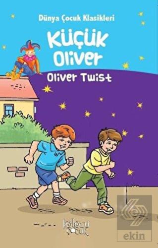 Küçük Oliver - Dünya Çocuk Klasikleri