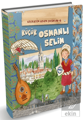 Küçük Osmanlı Selim - Geçmişten Gelen Çocuklar 6