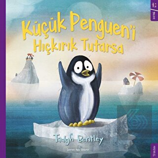 Küçük Penguen\'i Hıçkırık Tutarsa