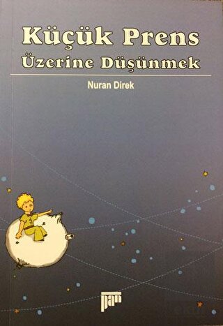 Küçük Prens Üzerine Düşünmek