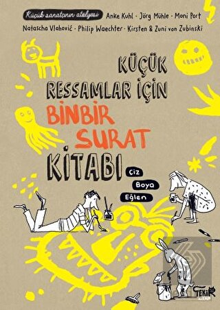 Küçük Ressamlar için Binbir Surat Kitabı