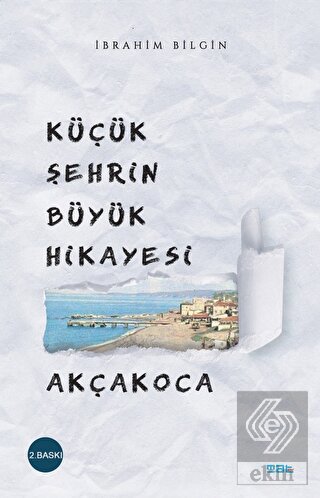 Küçük Şehrin Büyük Hikayesi Akçakoca