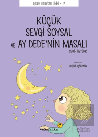 Küçük Sevgi Soysal ve Ay Dede'nin Masalı