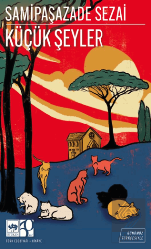 Küçük Şeyler (Günümüz Türkçesiyle)