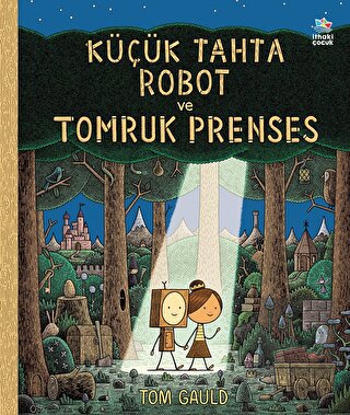 Küçük Tahta Robot ve Tomruk Prenses
