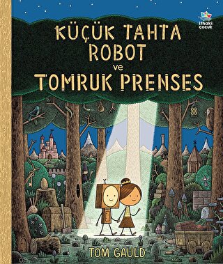 Küçük Tahta Robot ve Tomruk Prenses
