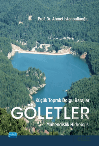Küçük Toprak Dolgu Barajlar - Göletler Ahmet İstanbulluoğlu Nobel Akad