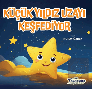 Küçük Yıldız Uzayı Keşfediyor