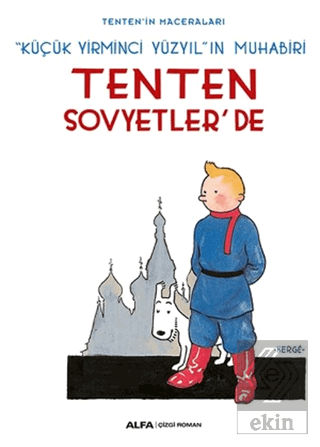 Küçük Yirminci Yüzyıl\'ın Muhabiri: Tenten Sovyetle