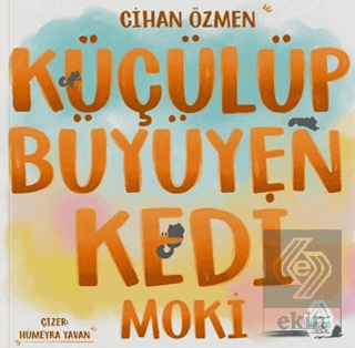 Küçülüp Büyüyen Kedi Moki