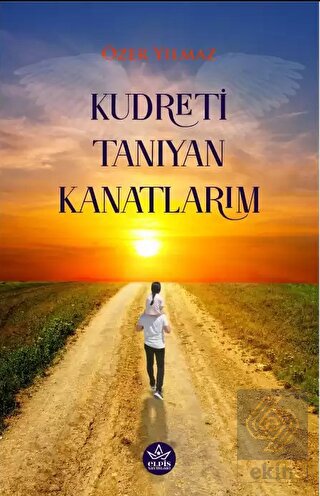 Kudreti Tanıyan Kanatlarım