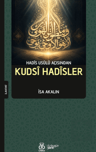 Kudsi Hadîsler İsa Akalın DBY Yayınları Satın Al - ekinkitap.com