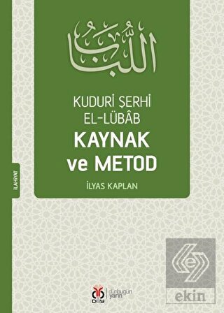 Kuduri Şerhi El-Lübab Kaynak ve Metod