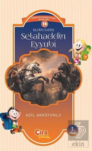 Kudüs Fatihi Selahaddin Eyyubi