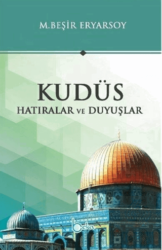 Kudüs - Hatıralar ve Duyuşlar