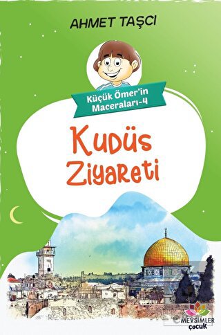 Kudüs Ziyareti - Küçük Ömer'in Maceraları 4