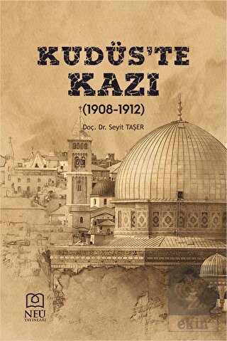 Kudüs'te Kazı (1908-1912)