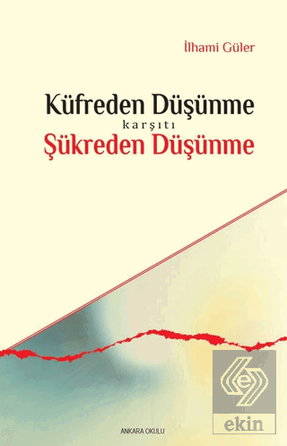 Küfreden Düşünme Karşıtı Şükreden Düşünme