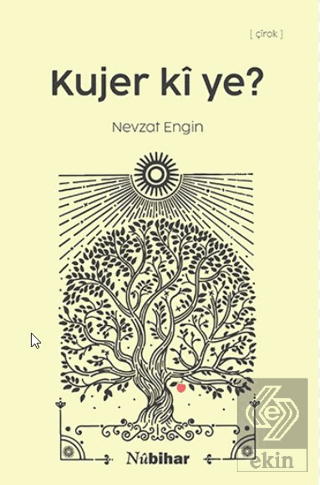 Kujer Kî Ye?