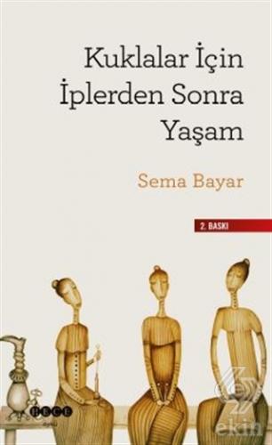 Kuklalar İçin İplerden Sonra Yaşam