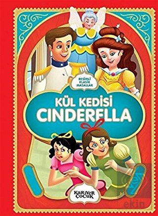 Kül Kedisi Cinderella - Resimli Klasik Masallar