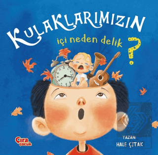 Kulaklarımızın İçi Neden Delik?