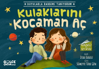 Kulaklarını Kocaman Aç - Duyularla Rabbimi Tanıyor