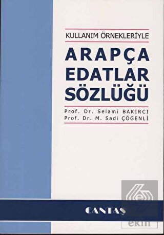 Kullanım Örnekleriyle Arapça Edatlar Sözlüğü