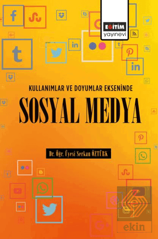 Kullanımlar ve Doyumlar Ekseninde Sosyal Medya