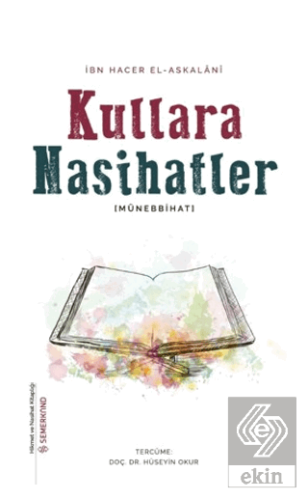 Kullara Nasihatler - Münebbihat