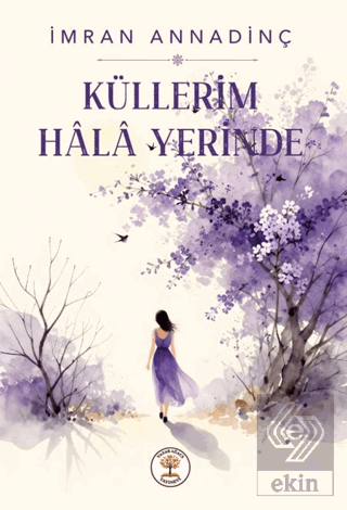 Küllerim Hala Yerinde İmran Annadinç Yazar Ağacı Yayınevi Satın Al - e