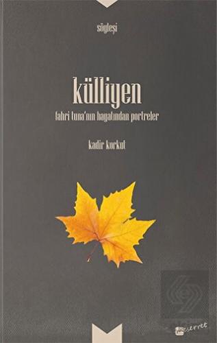 Külliyen - Fahri Tuna'nın Hayatından Portreler