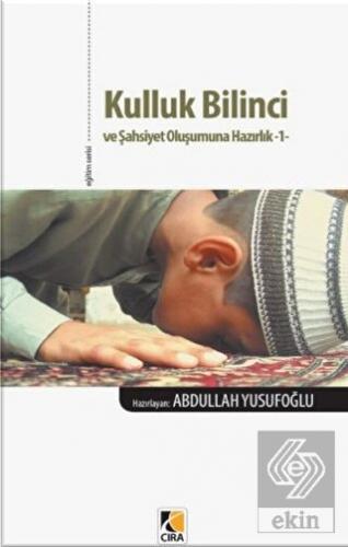Kulluk Bilinci ve Şahsiyet Oluşumuna Hazırlık 1