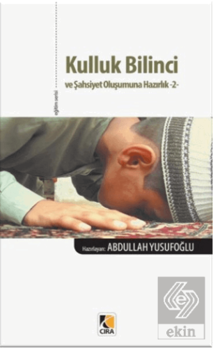 Kulluk Bilinci ve Şahsiyet Oluşumuna Hazırlık 2