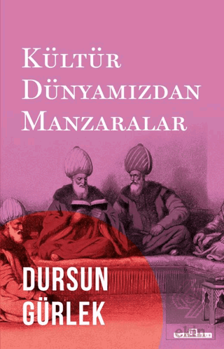 Kültür Dünyamızdan Manzaralar