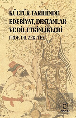 Kültür Tarihinde Edebiyat, Destanlar ve Dil Etkinl