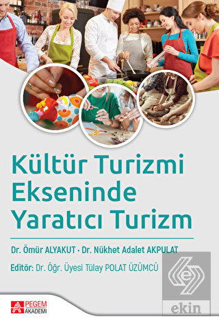 Kültür Turizmi Ekseninde Yaratıcı Turizm