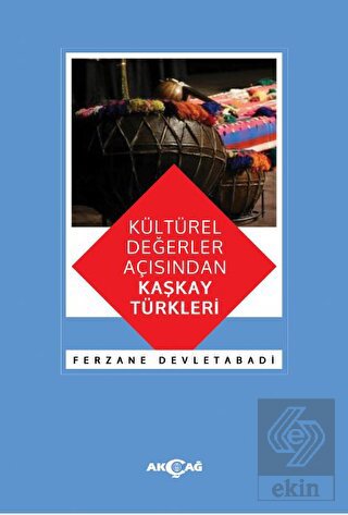 Kültürel Değerler Açısından Kaşkay Türkleri