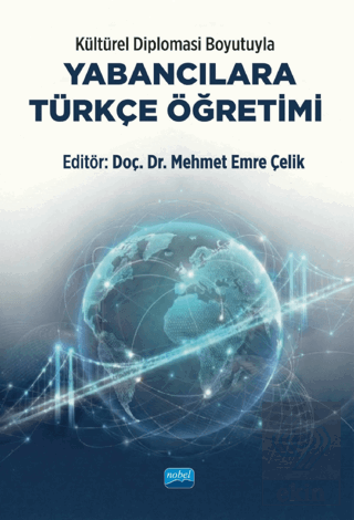 Kültürel Diplomasi Boyutuyla Yabancılara Türkçe Öğretimi