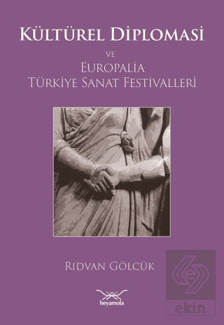 Kültürel Diplomasive Europalia Türkiye Sanat Fest