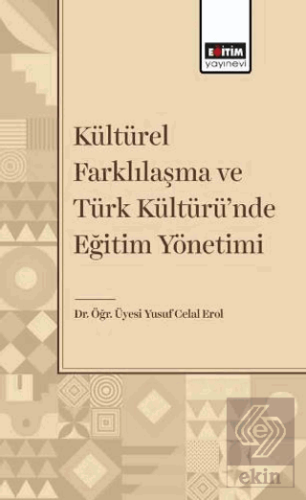 Kültürel Farklılaşma ve Türk Kültüründe Eğitim Yön