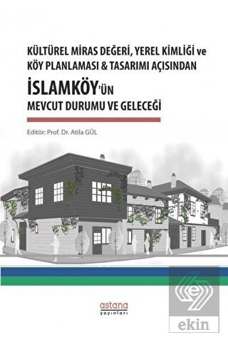 Kültürel Miras Değeri, Yerel Kimliği ve Köy Planla