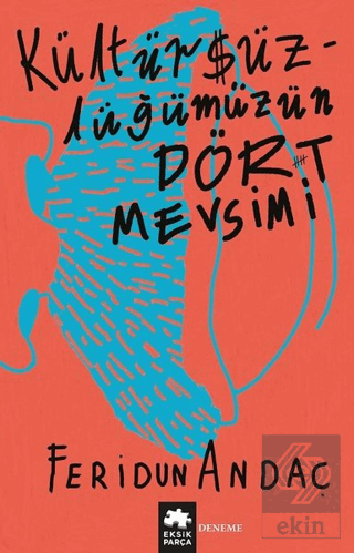 Kültürsüzlüğümüzün Dört Mevsimi