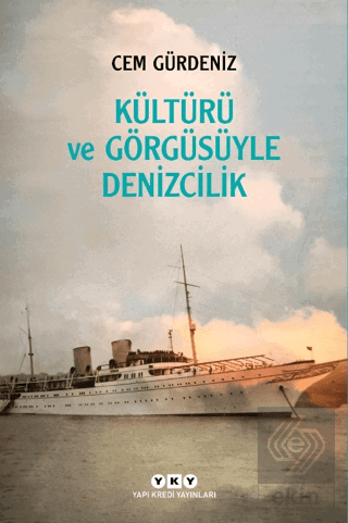 Kültürü ve Görgüsüyle Denizcilik