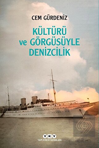 Kültürü ve Görgüsüyle Denizcilik